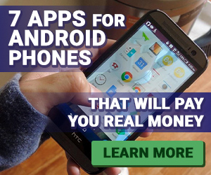 7 Best Apps forAndroid PhonesThat Will Pay You Real Money